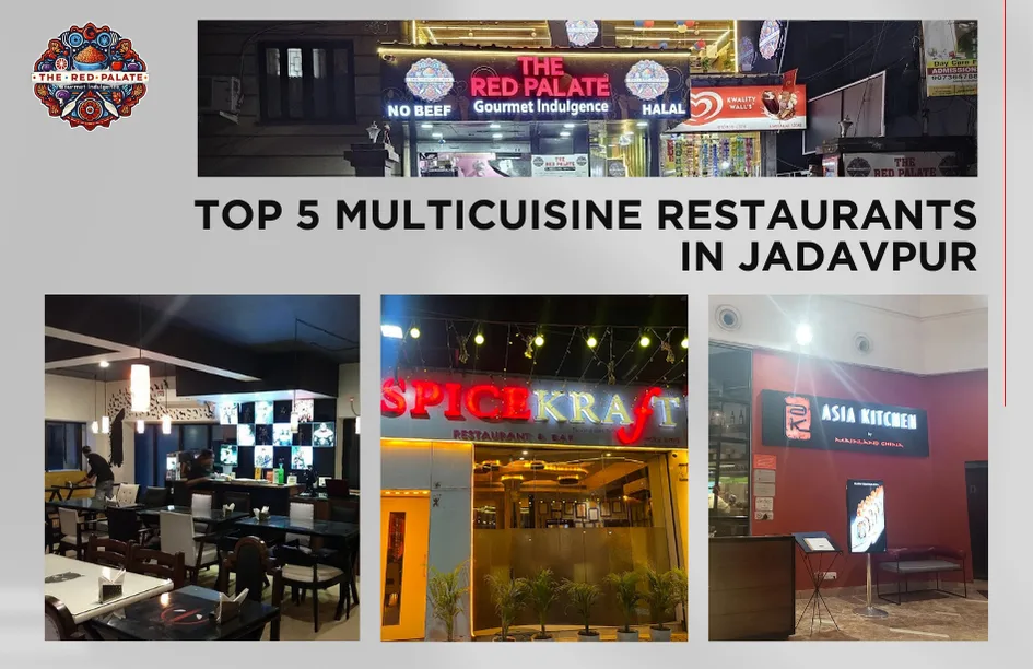 Top 5 multicuisine restaurants in Jadavpur