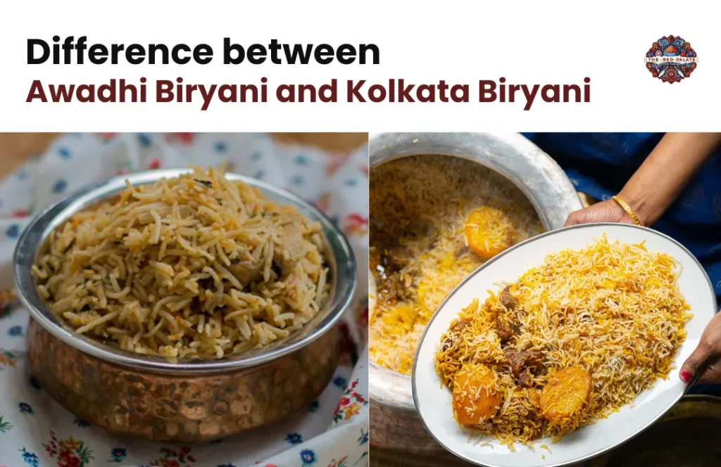Difference Between Awadhi Biryani and Kolkata potato Biryani 
